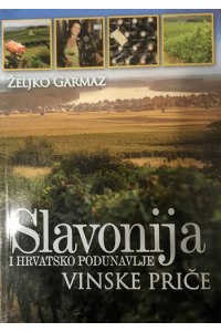 Vinske priče Slavonija i Hrvatsko podunavlje - naslovnica