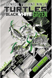 Teenage Mutant Ninja Turtles: Black White and Green