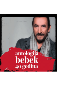 Željko Bebek - Antologija - Bebek 40 godina CD - omot