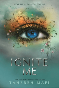 Ignite Me (Shatter Me #03) knjiga