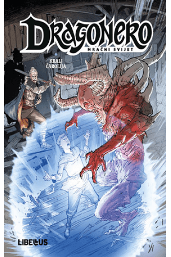 Dragonero - Mračni svijet 02: Kralj čarolija, Srebrna šuma, Otok orka (Strip) - naslovnica