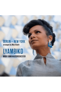 Lyambiko & WDR Funkhausorchester - Berlin - New York CD - omot