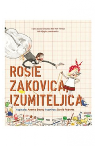 Rosie Zakovica, izumiteljica (Slikovnica) - naslovnica