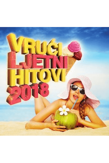 Razni izvođači - Vrući Ljetni Hitovi 2018 CD - omot