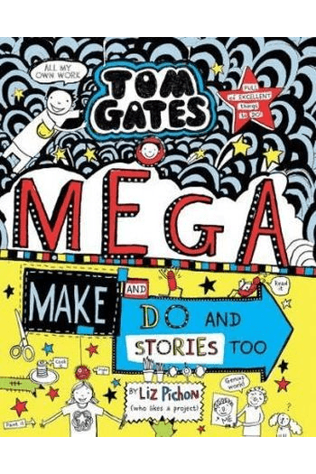 Mega Make and Do and Stories (Tom Gates #16) - naslovnica