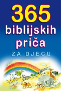 365 BIBLIJSKIH PRIČA ZA DJECU - naslovnica
