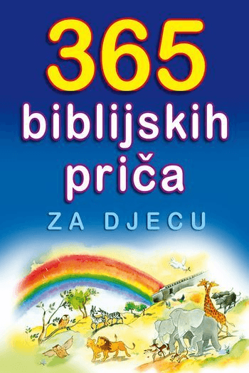 365 BIBLIJSKIH PRIČA ZA DJECU - naslovnica