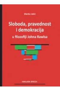 Sloboda,pravednost i demokracija u filozofiji Johna Rawlsa - naslovnica