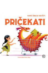 Kako zmaja naučiti pričekati (Slikovnica) - naslovnica