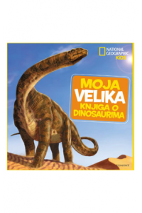 National geographic: Moja velika knjiga o dinosaurima - naslovnica