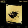 Foals - Life Is Yours (Dub) (RSD 2023) LP - omot