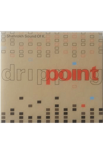 SHAHROKH SOUND OF K.-DRIPPING POINT CD CD - omot