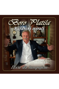 Boro Platiša i Kafanski svirači - Hoću da lumpujem CD - omot