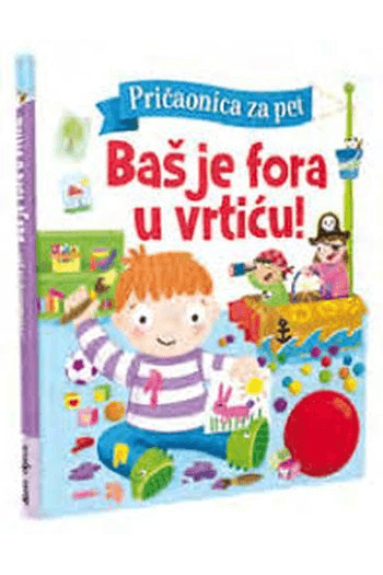 PRIČAONICA ZA PET - BAŠ JE FORA U VRTIĆU! - naslovnica