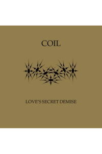 Coil - Love s secret demise CD - omot