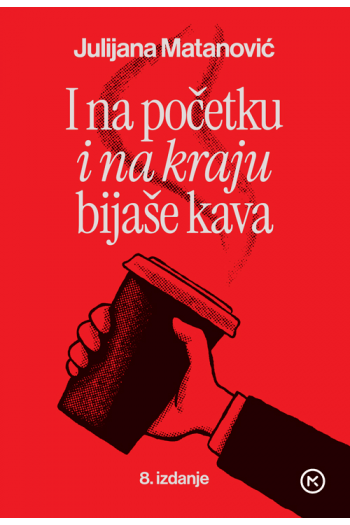 I na početku i na kraju bijaše kava - naslovnica