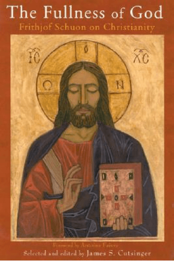 The Fullness of God: Frithjof Schuon on Christianity - naslovnica