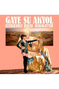 Gaye su Akyol - Istikrarli Hayal Hakkikattir CD - omot