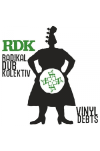 Radikal Dub Kolektiv - Vinyl Debts LP - omot