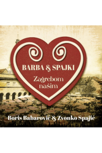 Barba & Spajki - Zagrebom našim CD - omot