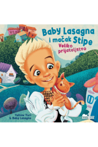 Baby Lasagna i mačak Stipe - Veliko prijateljstvo (Slikovnica) - naslovnica