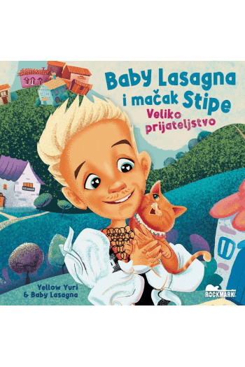 Baby Lasagna i mačak Stipe - Veliko prijateljstvo (Slikovnica) - naslovnica