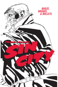 Frank Millers Sin City Volume 6: Booze, Broads, & Bullets (Fourth Edition)
