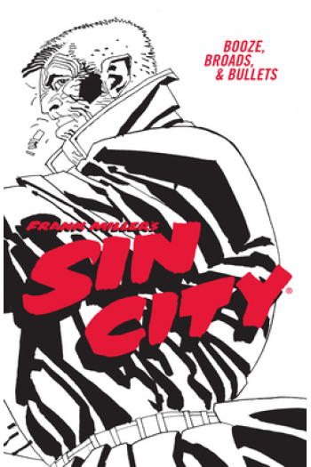 Frank Millers Sin City Volume 6: Booze, Broads, & Bullets (Fourth Edition) (Strip) - naslovnica