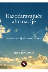 Razočaravajuće afirmacije: Prestanite slijediti svoje snove! - naslovnica