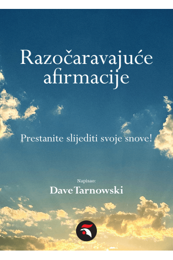 Razočaravajuće afirmacije: Prestanite slijediti svoje snove! - naslovnica