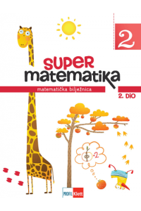Super Matematika 2 : Matematička Bilježnica Za 2. Razred Oš, 1. I 2.Dio - naslovnica