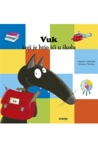 Vuk koji je htio ići u školu (Slikovnica) - naslovnica