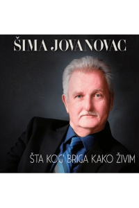 Šima Jovanovac - Šta kog' briga kako živim CD - omot