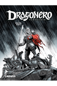 Dragonero: Pobunjenik 12: Dani mržnje, Zaboravljeni, Rođena u bici (Strip) - naslovnica