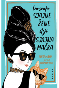 Iza svake sjajne žene stoji sjajna mačka - naslovnica