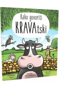 Kako govoriti KRAVAtski (Slikovnica) - naslovnica