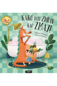 Kako biti zdrav kao zmaj (Slikovnica) - naslovnica