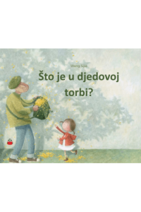 Što je u djedovoj torbi (Slikovnica) - naslovnica