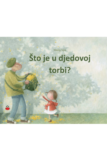 Što je u djedovoj torbi (Slikovnica) - naslovnica
