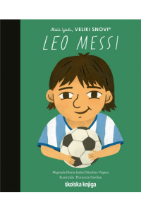 Mali ljudi, veliki snovi: Leo Messi (Slikovnica) - naslovnica