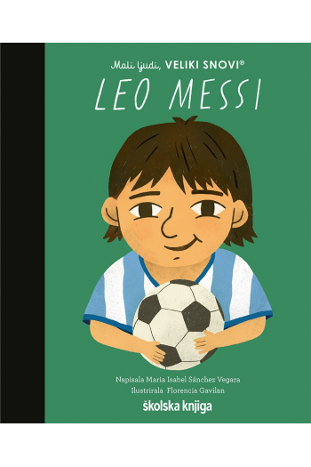 Mali ljudi, veliki snovi: Leo Messi (Slikovnica) - naslovnica