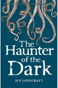 The Haunter of the Dark: Collected Short Stories Volume 3