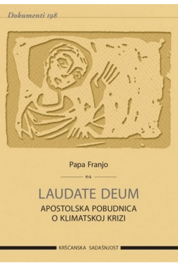 LAUDATE DEUM: apostolska pobudnica o klimatskoj krizi (D-198) - naslovnica