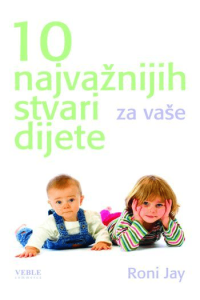 10 najvažnijih stvari za vaše dijete - naslovnica