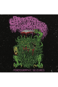 Sanguisugabogg - Pornographic Seizures - EP (reissue 2021+ poster) LP - omot