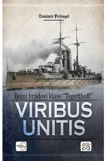 Viribus Unitis - bojni brodovi klase Tegetthoff hrv.izd. - naslovnica