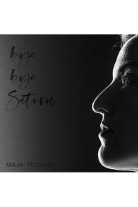 Maja Posavec - Bye Bye Saturn LP - omot