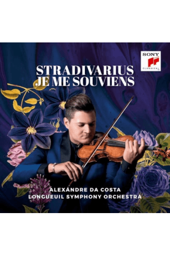Alexandre Da Costa, Longueuil Symphony Orchestra - Stradivarius Je Me Souviens CD - omot