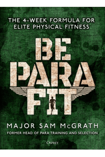 Be Para Fit The 4-Week Formula for Elite Physical Fitness - naslovnica