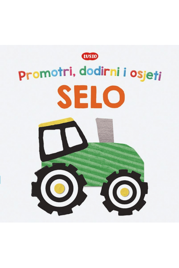 Promotri, dodirni i osjeti: Selo (Slikovnica) - naslovnica
